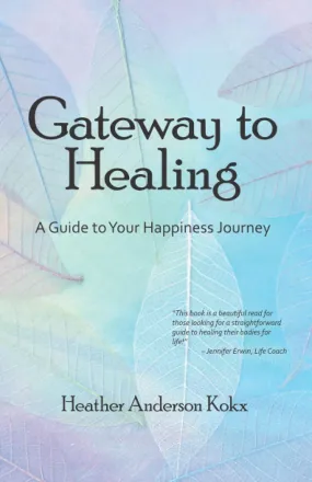 Gateway to Healing (Quality Paperback)