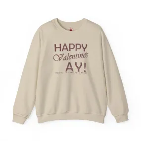 Happy Valentine's Ay You'll Get The D Later Crewneck Sweatshirt